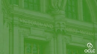 Why the National Art Library at the Victoria and Albert Museum in the UK chose OCLC WorldShare