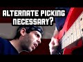 Is alternate picking really necessary? When will you start?