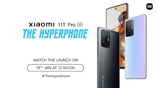 Xiaomi 11T Pro 5G | The Hyperphone | 100% Charge in 17 Mins - Launch Event