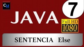 Curso de Java [Tutorial Java Básico] 07 - Sentencia Else