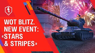 WoT Blitz. New Event: Stars \u0026 Stripes