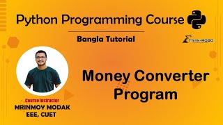 16. Money Converter Program Using Python | Python Bangla Tutorial – Mrinmoy Modak