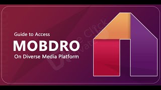 Guide To Access Mobdro On Diverse Media Platform