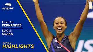 Leylah Fernandez vs Naomi Osaka Highlights | 2021 US Open Round 3