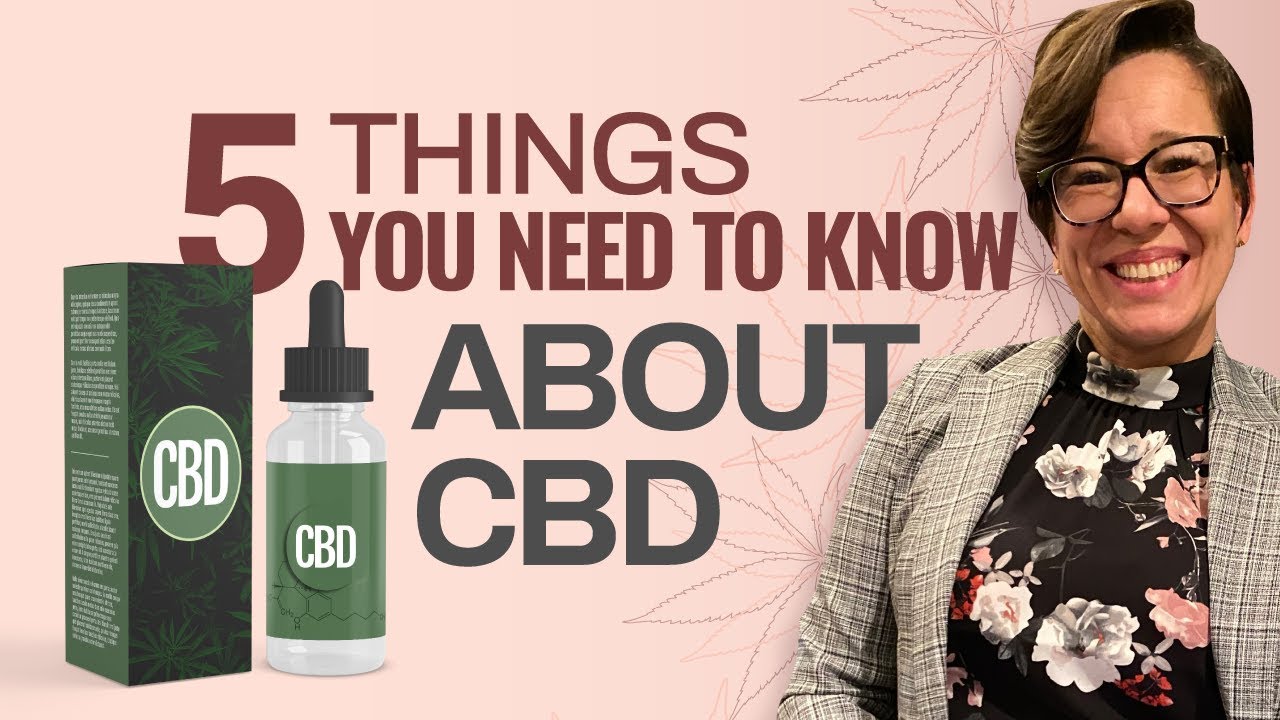 5 Things You Need To Know About CBD (CBD For Beginners) - YouTube