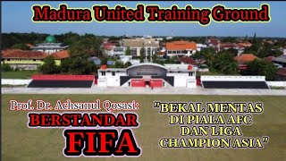 MADURA UNITED BERSIAP MENTAS DI LIGA CHAMPION ASIA DAN PIALA AFC | Madura United Training Ground