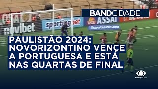 Paulistão 2024: Novorizontino vence a Portuguesa e está nas quartas de final