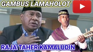 Gambus LAMAHOLOT RAJA TAHER KAMALUDIN **Urbanus Lewokedang**