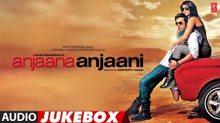 Anjaana Anjaani (2010) Hindi Movie Full Album (Audio) Jukebox | Ranbir Kapoor, Priyanka Chopra