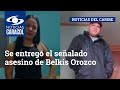 Se entregó el señalado asesino de Belkis Orozco, cuyo crimen consternó al departamento de Bolívar