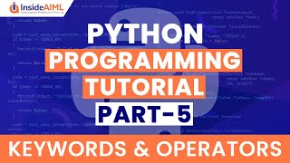 Python Keywords | Python Programming Part 5 | Keywords and Operators in Python