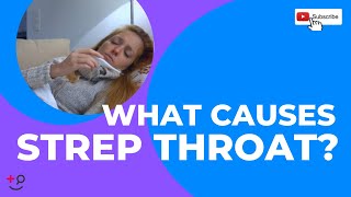 What Causes Strep Throat?