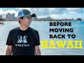 3 Things I Wish I HAD Known Before MOVING BACK to HAWAII