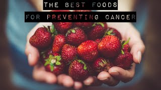 Here's To Your Good  Health, Foods to Prevent Cancer