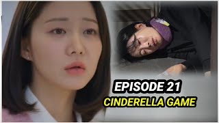 ENG/INDO]Cinderella Game||EPISODE 21||PREVIEW||Han Groo,Choi Sang,Park Ri Won,Kwon Do Hyung.