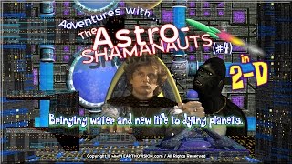 Astro-Shamanauts (#4)(2-D) Earthovision SaTURDay Movie