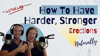 How To Have Harder Stronger Erections Naturally