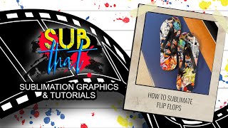 How to Sublimate Flip Flops