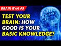 Test Your Brain With This Top Tier Trivia Quiz - Brain Gym #5