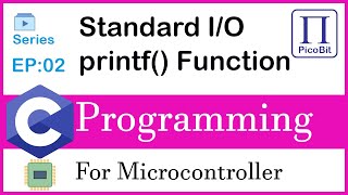 Video 02: printf Function | C Programming for Microcontrollers