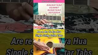 Are Re Are Ye Kya Hua|| Easy Guitar Tabs|| Single String Lesson  #short #shorts
