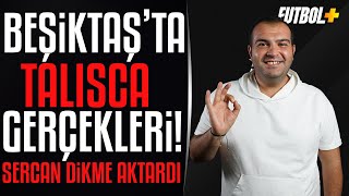 Kartal'da Talisca gerçekleri | Sercan Dikme | Beşiktaş