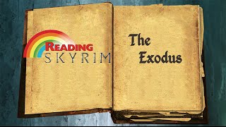 Reading Skyrim: The Exodus