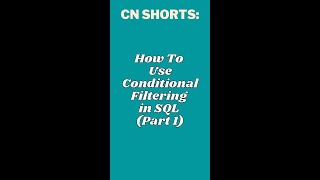 4. How To Use Conditional Filtering in SQL Part 1