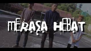 Merasa Hebat(official video)