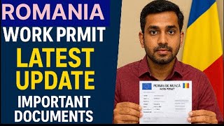🇷🇴 ROMANIA WORK PERMIT LATEST UPDATE || IMPORTANT DOCUMENTS || IMMIGRATION NEWS 2025 TOTAL TIME