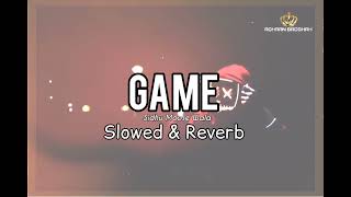 GaMe (Sidhu Moose Wala) Slowed & Reverb