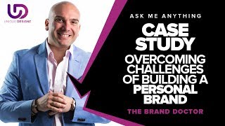 Case Study 2019- Overcoming Challenges of Building a Personal Brand - The Brand Doctor