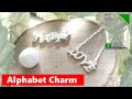 Alphabet charm by Art Clay Silver