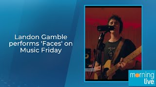 Landon Gamble performs 'Faces' on Music Friday