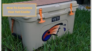 How To Customize Your Yeti Cooler/ Yeti Cooler Accessories