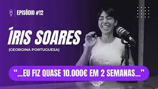 ÍRIS SOARES (Georgina Portuguesa) | CASUAL PODCAST #12