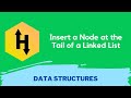 HackerRank Insert a Node at the Tail of a Linked List problem solution in Python | Data Structures