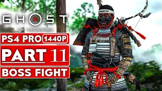 GHOST OF TSUSHIMA Gameplay Walkthrough Part 11 BOSS FIGHT [1440P HD PS4 PRO] - No Commentary