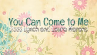 Austin And Ally - You Can Come To Me Lyrics
