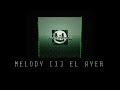 1 MELODY EL AYER PROD EDER BEATS 34