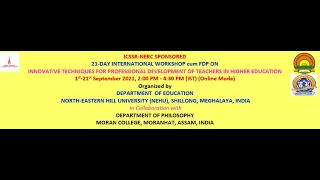 Professional Development of Teachers in HE..NEP 2020 (FDP Day-5, ICSSR-NERC)