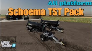 Schoema TST Pack   / New mod for all platforms on FS22