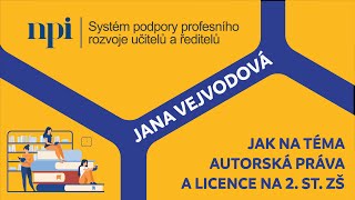 ČJL - Jak na téma autorská práva a licence v hodinách českého jazyka na 2. st. ZŠ - Jana Vejvodová