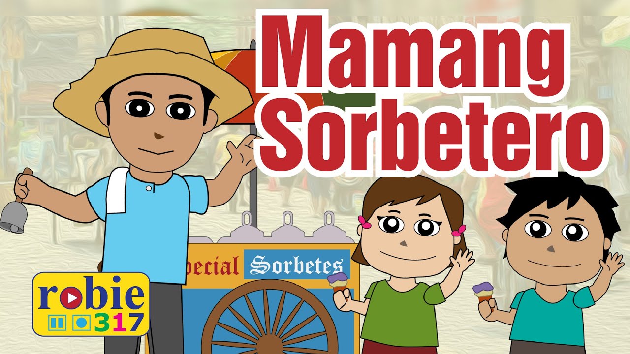 Mamang Sorbetero Tagalog Folk Song Robie317 Youtube