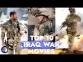 Top 10 IRAQ WAR MOVIES of All Time