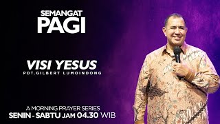 Semangat Pagi | Visi Yesus | Sabtu, 1 Februari 2025