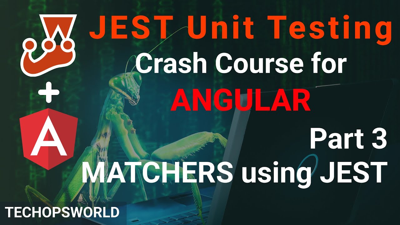 JEST Using Matchers | JEST Unit Testing Tutorial For Angular Part 3 ...