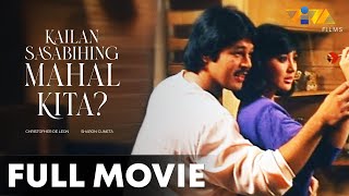 Kailan Sasabihing Mahal Kita FULL MOVIE HD | Christopher De Leon, Sharon Cuneta, Eddie Rodriguez