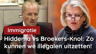 Hiddema vs Broekers-Knol: Zo kunnen we illegalen eindelijk uitzetten!