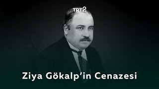 Ziya Gökalp'in Cenazesi | Tarihin Ruhu